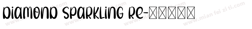 Diamond Sparkling Re字体转换